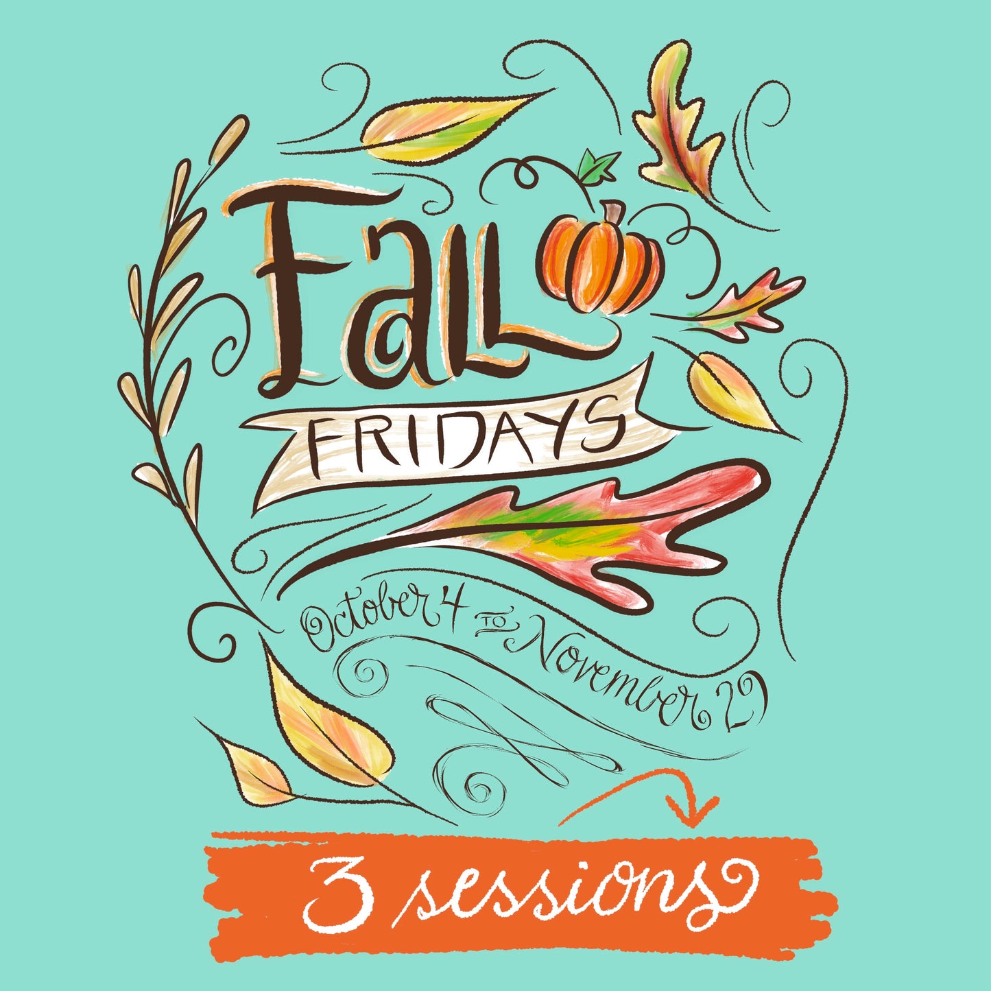 Fall Fridays - 3 sessions