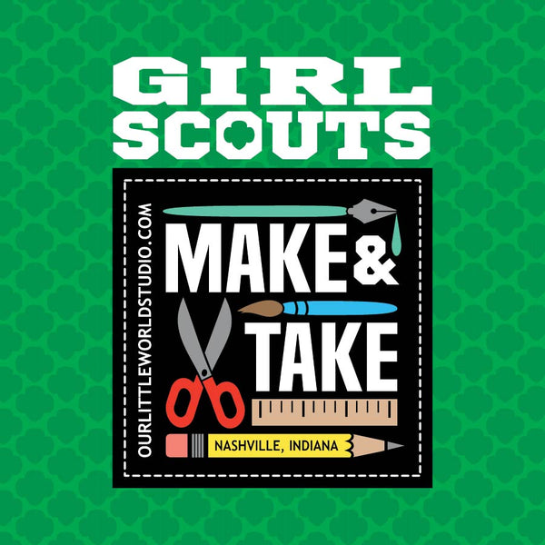 Make & Take - Girl Scouts - Nov. 12 OR Dec. 3 - Reservation